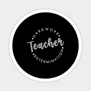 Teacher, Hardwork and Determination Magnet